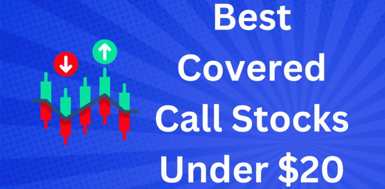 Best Covered Call Stocks Under $20